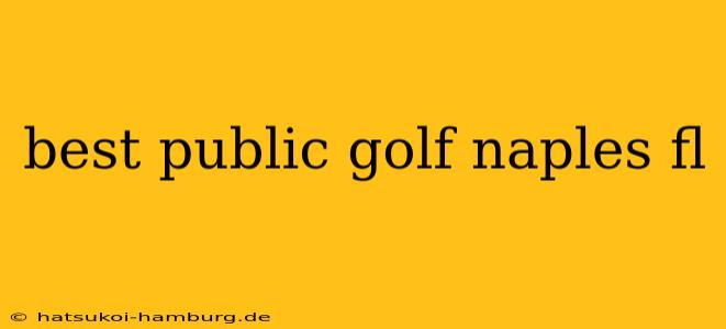 best public golf naples fl