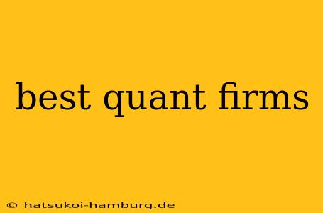 best quant firms