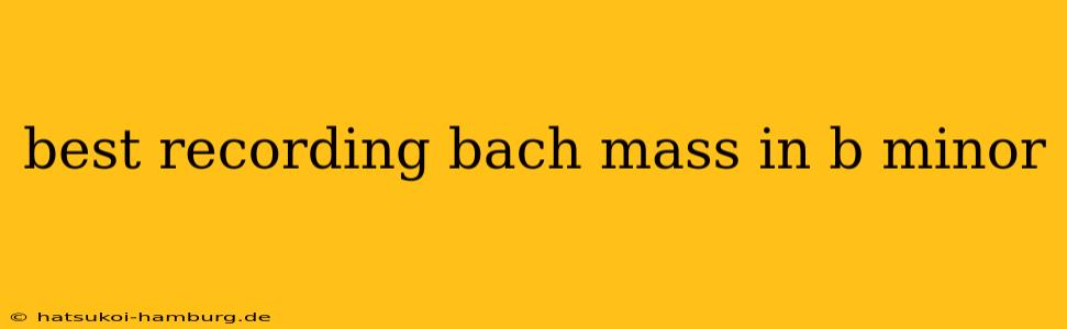 best recording bach mass in b minor