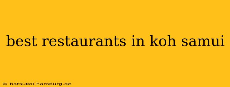best restaurants in koh samui