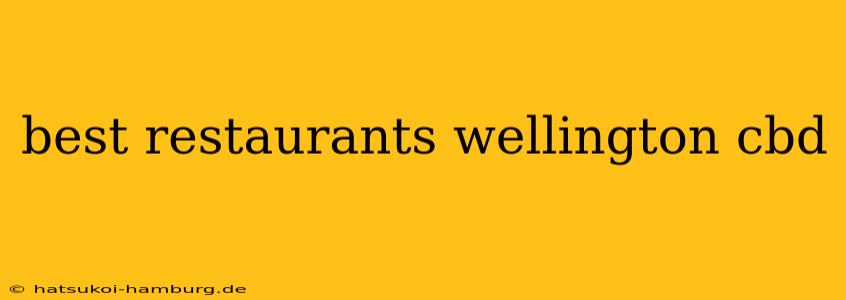 best restaurants wellington cbd