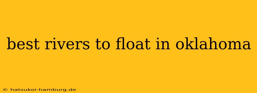 best rivers to float in oklahoma