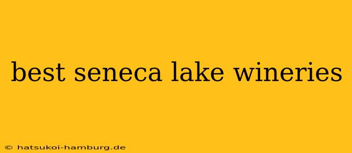 best seneca lake wineries