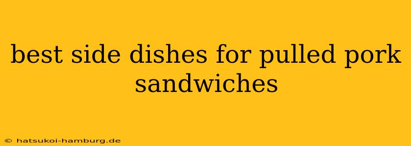 best side dishes for pulled pork sandwiches