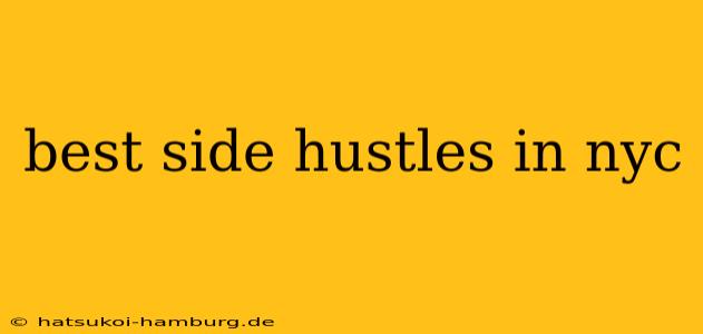 best side hustles in nyc