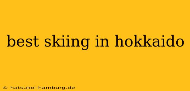 best skiing in hokkaido