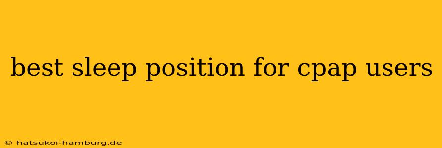 best sleep position for cpap users