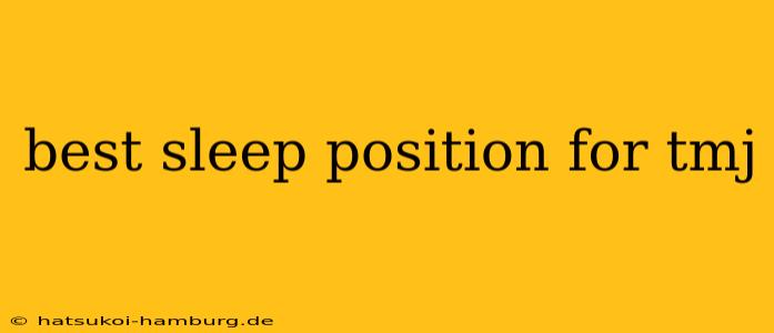 best sleep position for tmj