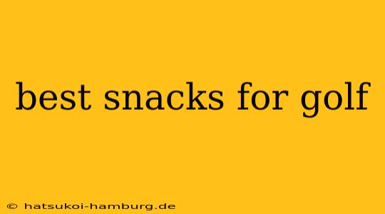 best snacks for golf