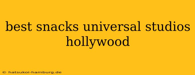 best snacks universal studios hollywood