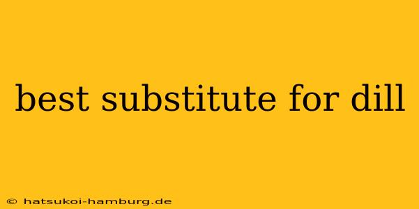 best substitute for dill