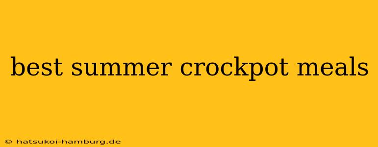 best summer crockpot meals