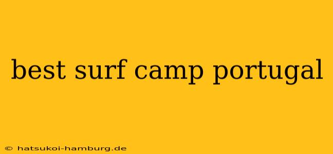 best surf camp portugal