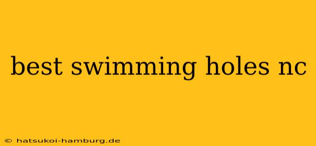 best swimming holes nc