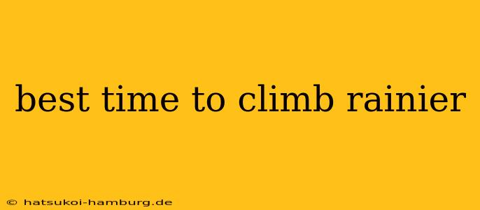 best time to climb rainier