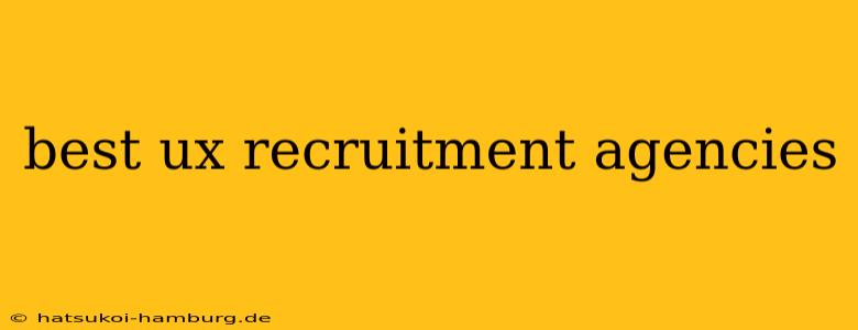best ux recruitment agencies
