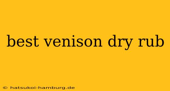 best venison dry rub