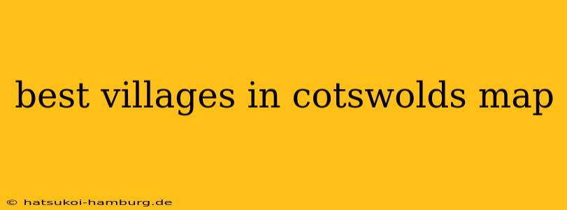 best villages in cotswolds map