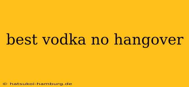 best vodka no hangover