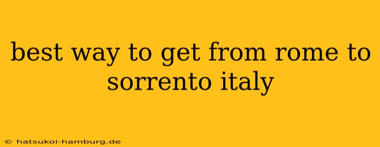best way to get from rome to sorrento italy