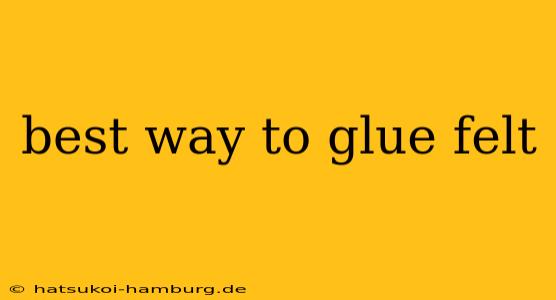 best way to glue felt