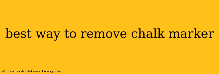 best way to remove chalk marker