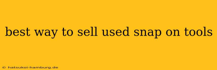best way to sell used snap on tools