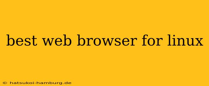 best web browser for linux