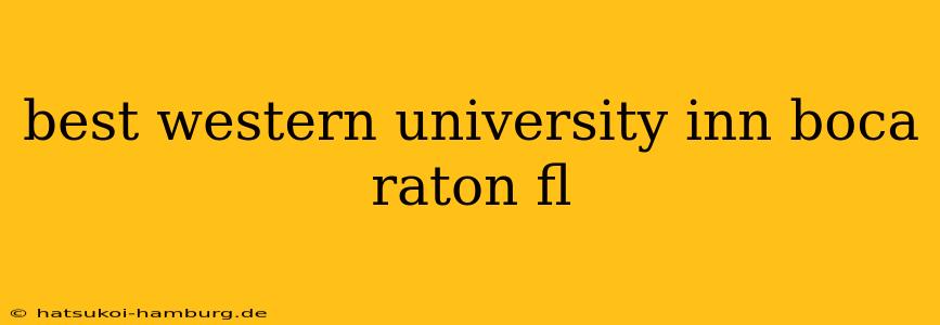 best western university inn boca raton fl
