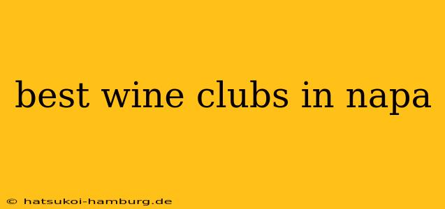 best wine clubs in napa