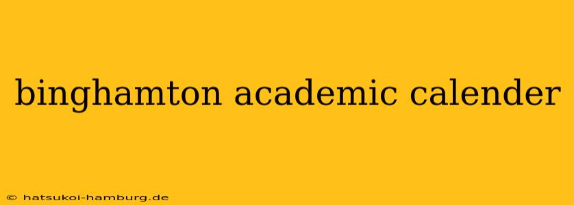 binghamton academic calender