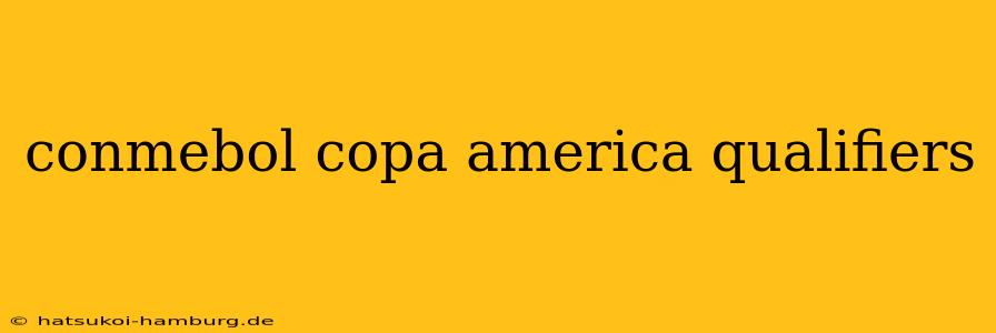 conmebol copa america qualifiers