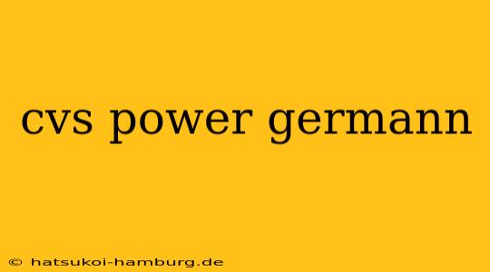 cvs power germann