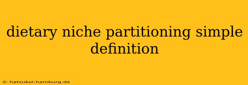 dietary niche partitioning simple definition