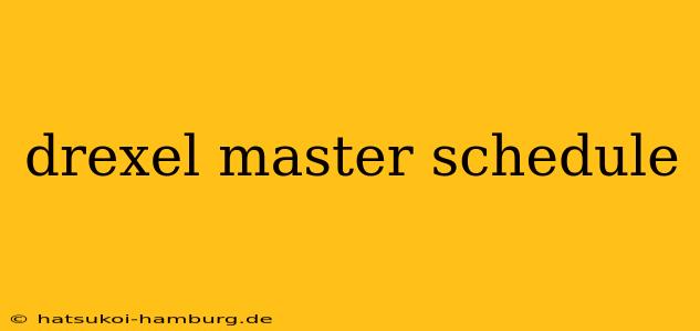 drexel master schedule