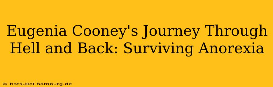 Eugenia Cooney's Journey Through Hell and Back: Surviving Anorexia