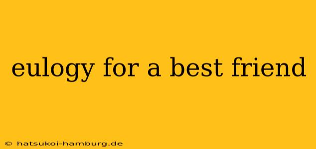 eulogy for a best friend