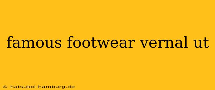famous footwear vernal ut