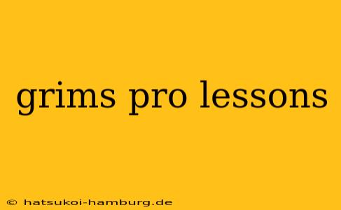 grims pro lessons