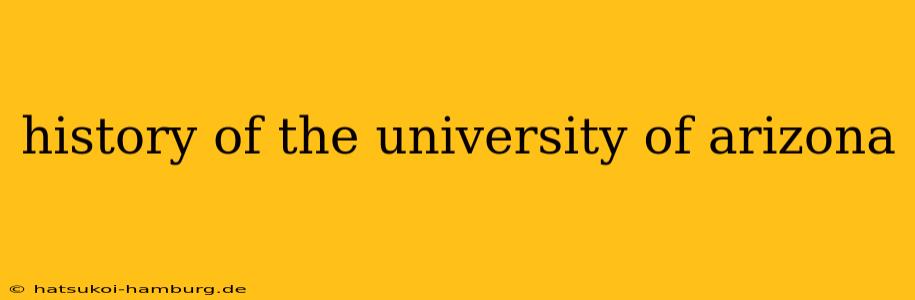 history of the university of arizona