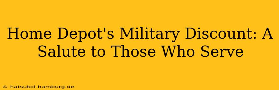 Home Depot's Military Discount: A Salute to Those Who Serve