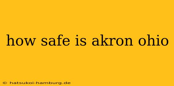 how safe is akron ohio