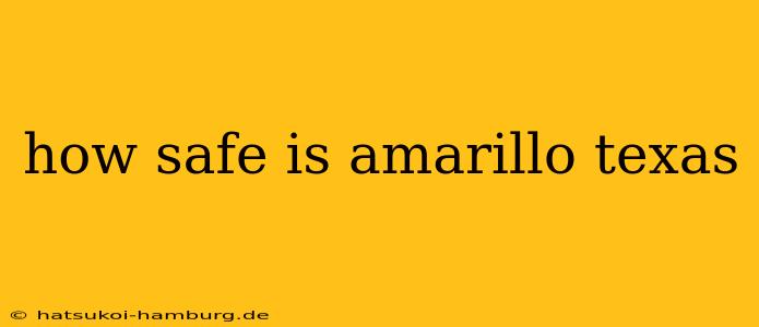 how safe is amarillo texas