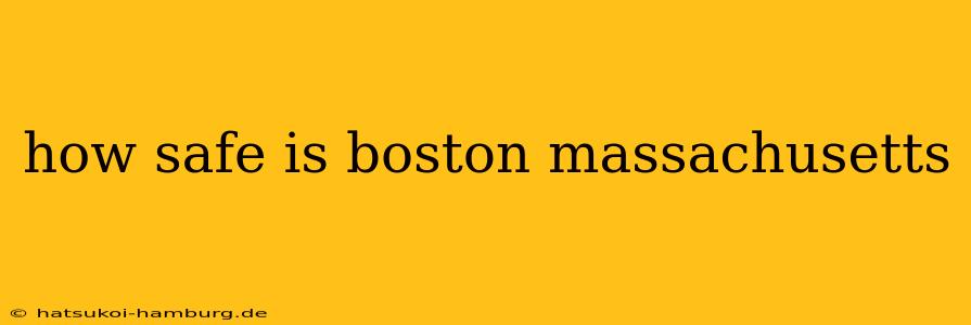how safe is boston massachusetts