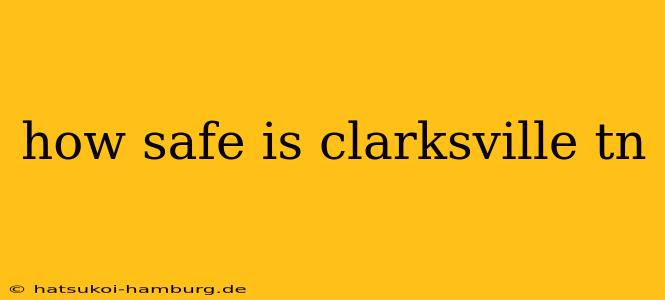 how safe is clarksville tn
