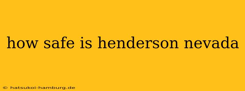 how safe is henderson nevada