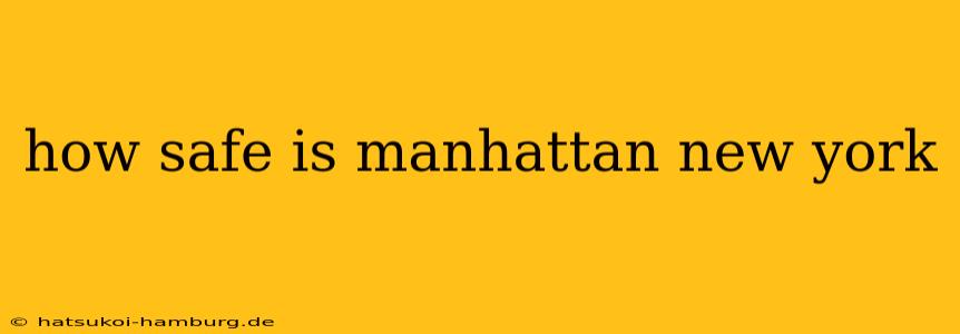 how safe is manhattan new york