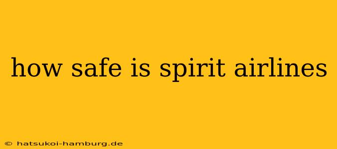 how safe is spirit airlines