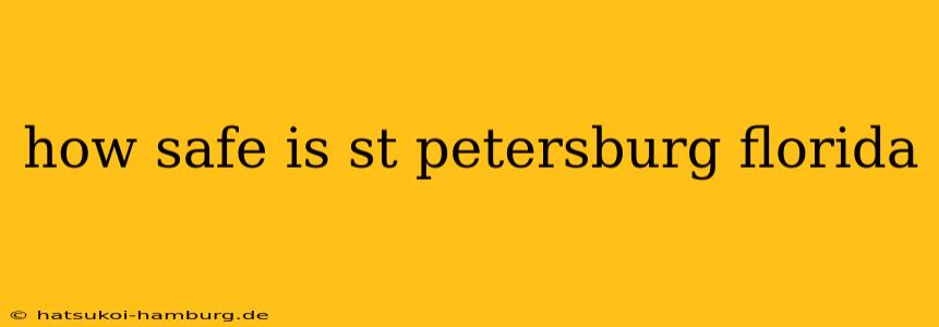 how safe is st petersburg florida