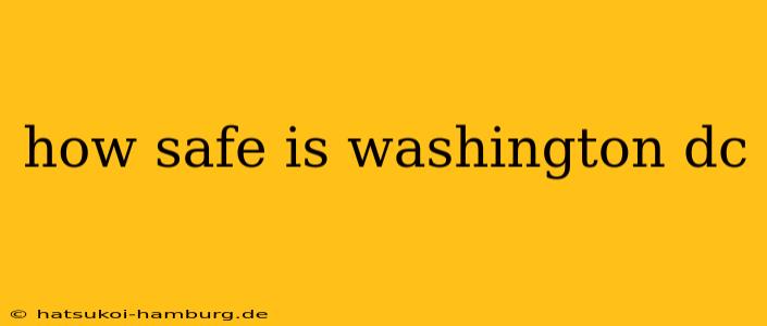 how safe is washington dc